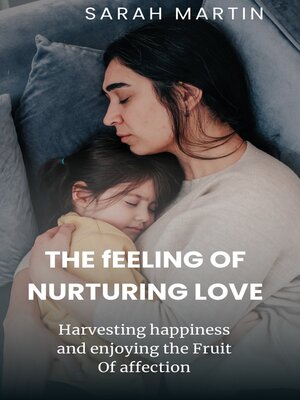 cover image of THE fEELING OF NURTURING LOVE